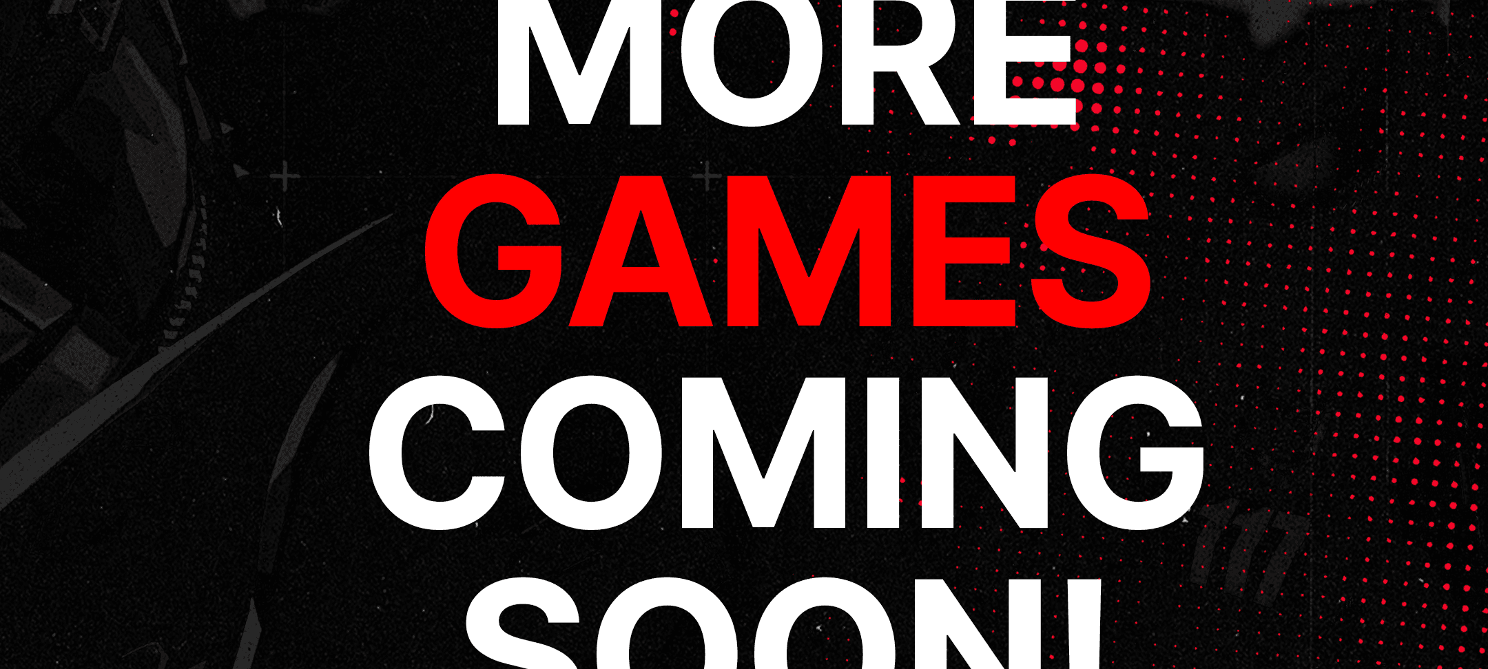 More Games, More Comps!